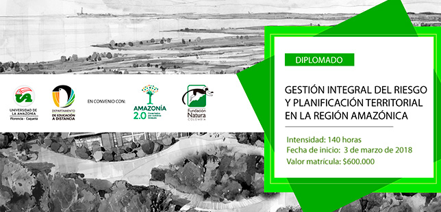 Diplomado En Gestión Integral Del Riesgo Y La Planificación Territorial En La Región Amazónica